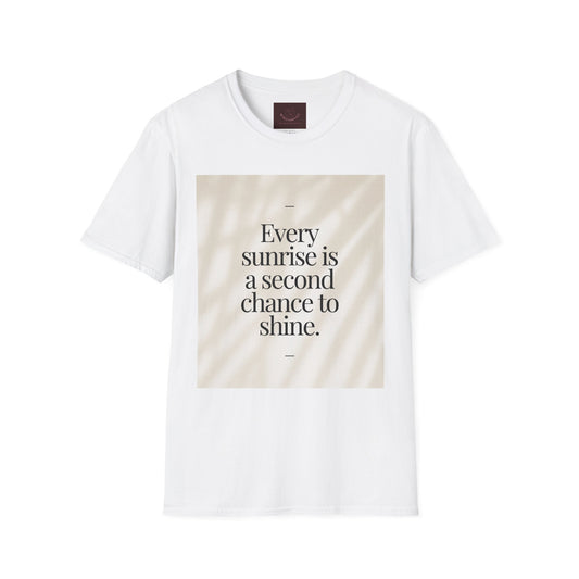 Sunrise Quote T-Shirt — “Every sunrise is a second chance to shine”