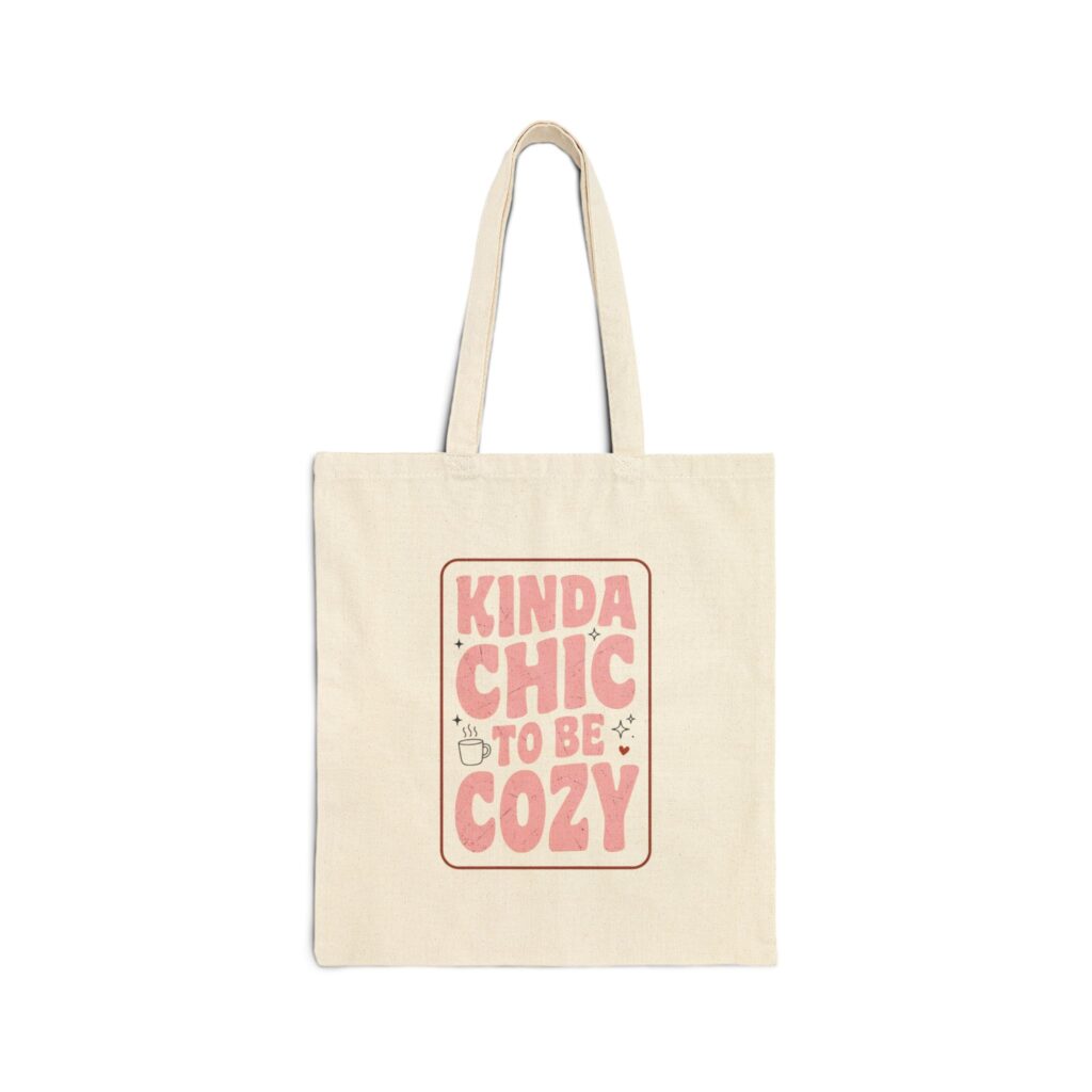 Kinda Chic To Be Cozy tote, retro text art, cottagecore aesthetic